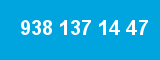 938 137 14 47